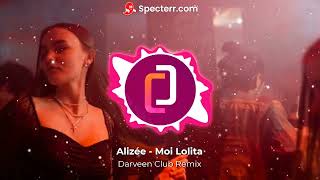 Alizée - Moi Lolita (Darveen Club Remix)