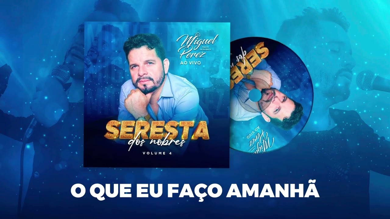 O QUE EU FAÇO AMANHÃ - Miguel Perez (CD Seresta dos Nobres Volume 4) adlı videoyu YouTube'da izle O QUE EU FAÇO AMANHÃ - Miguel Perez (CD Seresta dos Nobres Volume 4) adlı videoyu YouTube'da izle