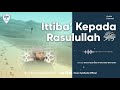 Ittiba kepada rasulullah  ustadz imam syuhada al iskandar binmadhi