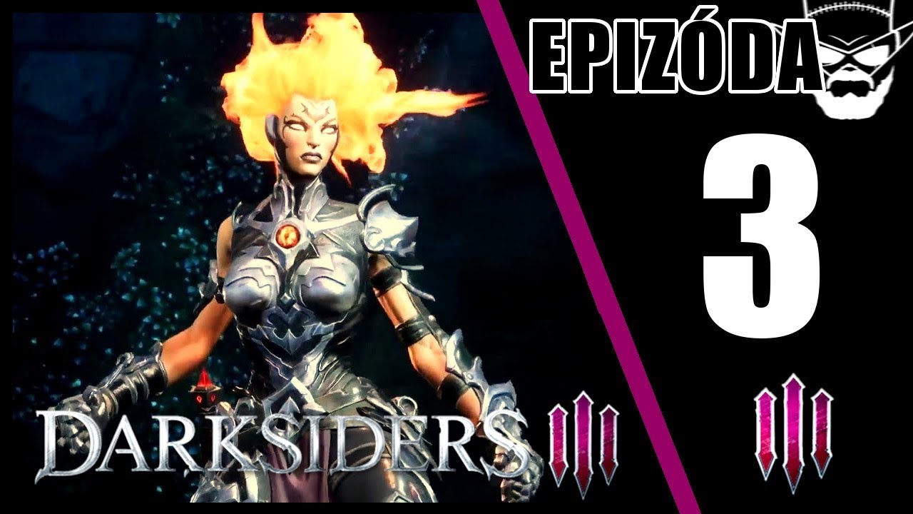 [ OHNIVÁ FORMA ! ] ⊳【 Darksiders 3 】 / 1080p 60fps / CZ/SK Lets Play / # 3 lets play a little game