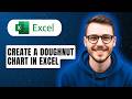How To Create A Doughnut Chart In Excel [2026 Guide]