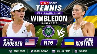 Ashlyn Krueger vs Marta Kostyuk 🎾LIVE SCORE TENNIS WTA GRAND SLAM WLMBLEDON LONDON 2026 | R16