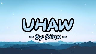 Uhaw -  Dilaw (lyrics)