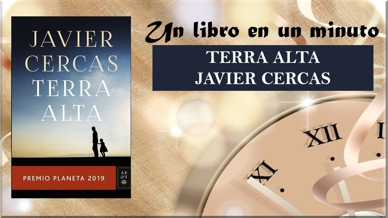 Un libro en un minuto TERRA ALTA (Javier Cercas) YouTube