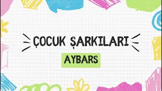 Aybars İsmi̇ne Özel Çocuk Şarkisi