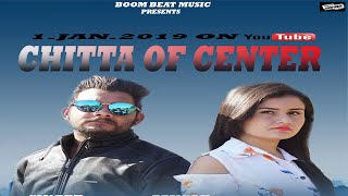 NEW PUNJABI SONG || CHITTA OF CENTER || SAMEER NATHANPURIYA || JATINGILL || BOOM BEAT MUSIC