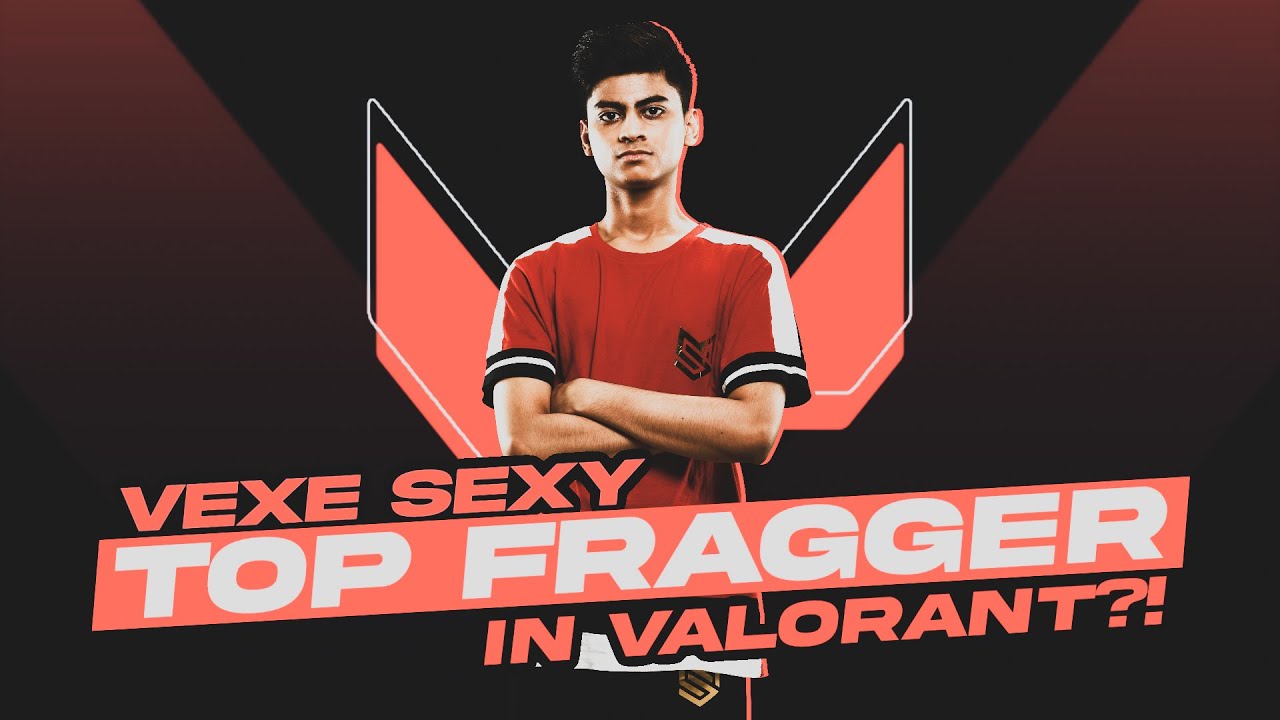 Vexe Sexy Top Fragger in Valorant !? YouTube