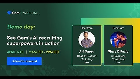 Demo Day: How Gem’s AI Software For Recruitment Transforms The Hiring Process #airecruitment