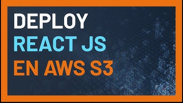 🚀  Deploy ReactJS ⚛️  En AWS S3