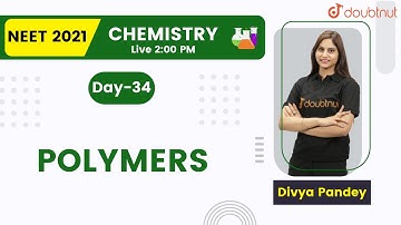 Polymers | NEET 2021 | Previous Year Questions | 45 Days Crash Course | Chemistry | Divya Ma