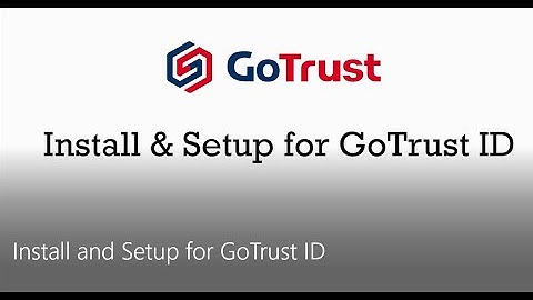 Install and Setup for GoTrust ID