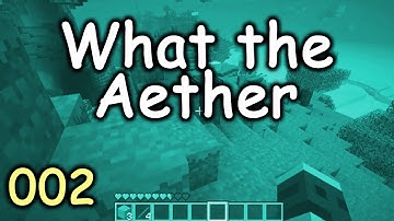 Minecraft - What the Aether 002 with Wolv21