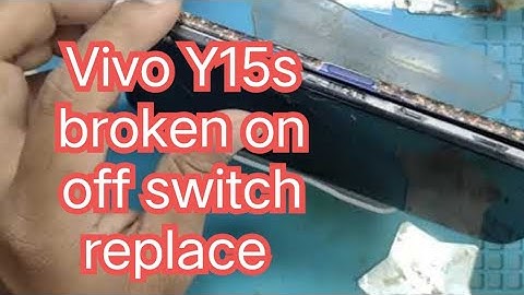 Vivo y15s broken on off switch replace