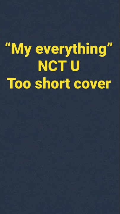My everything nct u coverrr (short) *listen with headphones if wanna*