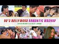 90s bollywood romantic mashup  vdj ayush  dj dalal london  90s hindi song  best of bollywood