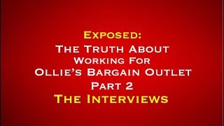 Exposed: The Truth About Working For Ollie’s Bargain Outlet, Part 2 The Interviews