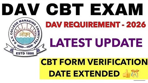 DAV RECRUITMENT 2026 🎯 LATEST UPDATE || Form Verification Date Extended | Exam Center | #davcbtexam