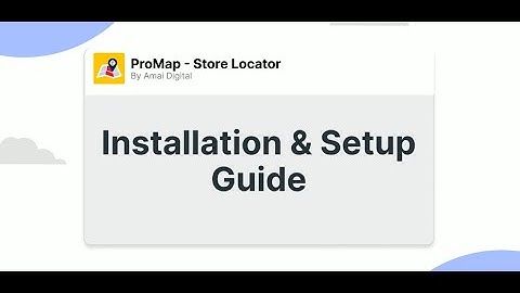 Shopify Store Locator Widgets - Install & Setup Guide