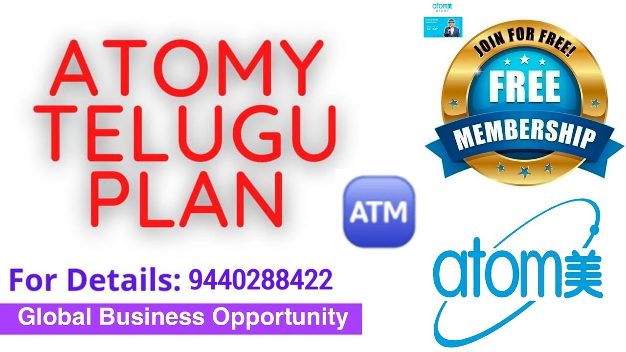 ATOMY FULL TELUGU PLAN BY MR.Raj Kamal - 9440288422, GLOBAL BUSINESS OPPORTUNITY WITH FREE REGIST
