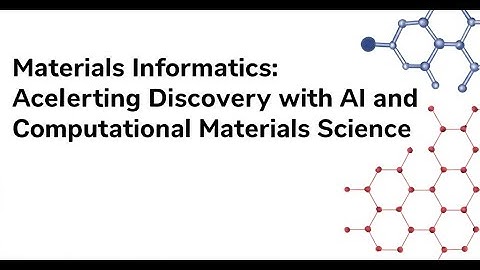 Materials Informatics: Accelerating Discovery with AI and Computational Materials Science