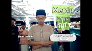 Suara Merdu tanpa mic || surah Al-fatihah dan Abasa || Oleh Juniar asal kolaka di Ponpes Al-Azhar