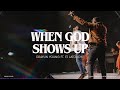 When God Shows Up (Feat. EJ Latouche) [Official Video]