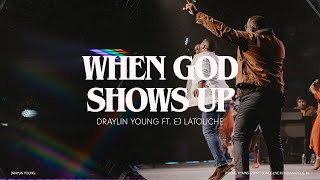 When God Shows Up (Feat. EJ Latouche) [Official Video] chords