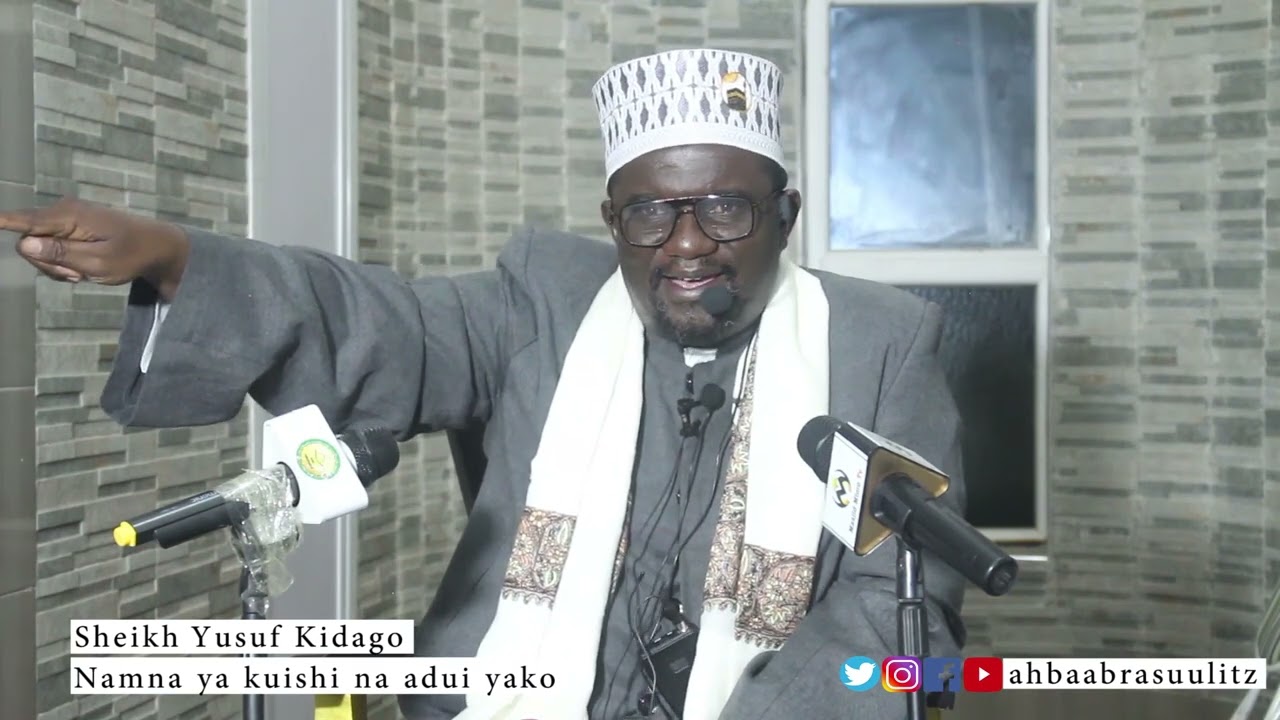 NAMNA YA KUISHI NA ADUI YAKO Na SHEIKH YUSUF KIDAGO