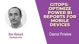 Optimize Power BI Reports for Mobile Devices Course Preview screenshot 5