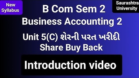 Introduction video |Share Buy Back|Unit 5(C)|Business Accounting 2|Sem 2