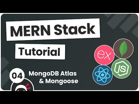 MERN Stack Tutorial #4 - MongoDB Atlas & Mongoose