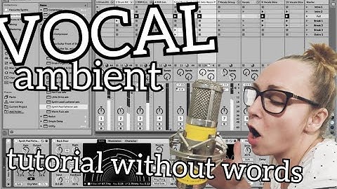 how i make VOCAL AMBIENT TRACK - project ableton tutorial without words #ableton #tutorial #howto