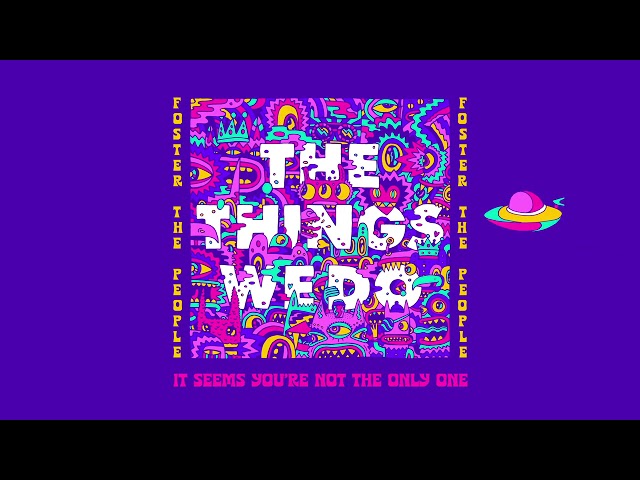 FOSTER THE PEOPLE - THE THINGS WE DO