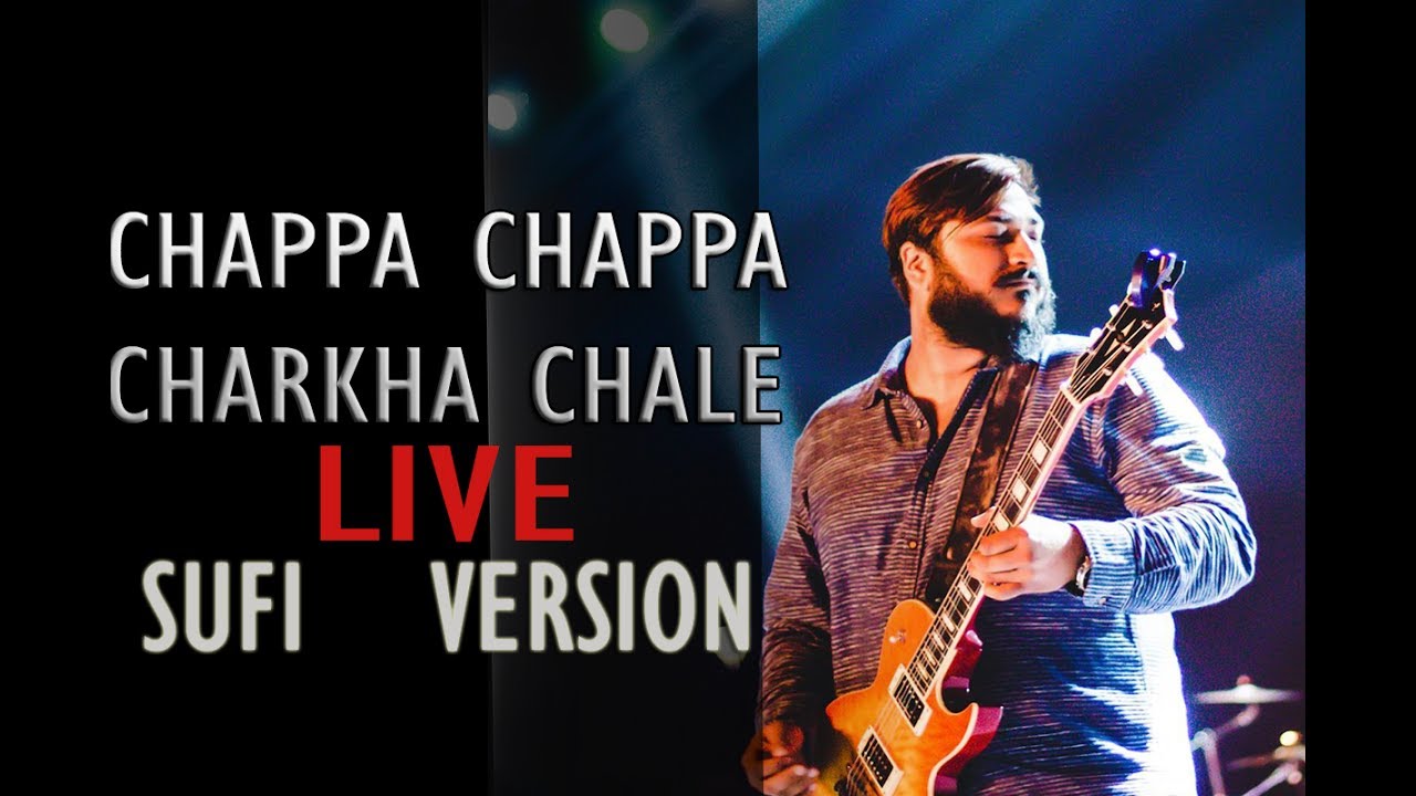 Sufi Rock Band Delhi | Chappa Chappa Charkha Chale (Sufi Version) | One Take Performance 