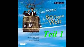 Jules Verne - In 80 Tagen um die Welt Teil 1 (Action - Abenteuer Hörbuch) Hörspiele