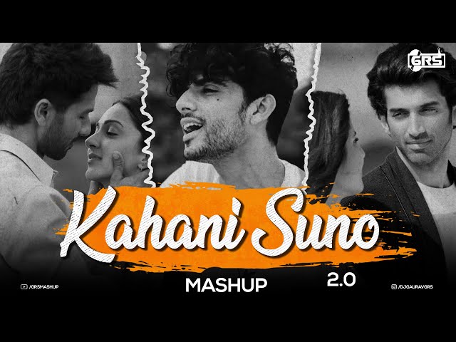 Kahani Suno 2.0 Mashup - GRS | Kaifi Khalil | Arijit Singh | Bekhayali | Kive Mukhde Toh | Lofi class=