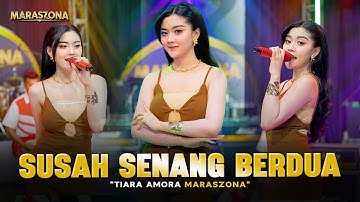 SUSAH SENANG BERDUA - TIARA AMORA MARASZONA (Offcial Music Video)