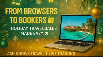 From Browsers to Bookers: Holiday Travel Sales Made Easy 🎄 | Travel Advisor Training ✈️