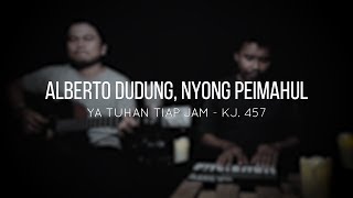 Miniatura del video "Ya Tuhan Tiap Jam - KJ.457 - Alberto Dudung, Nyong Peimahul"