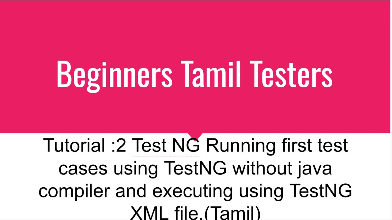 Tutorial :2 Running first test cases using TestNG without java compiler ...