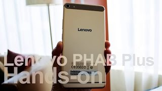 Hands-on: Lenovo PHAB Plus