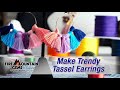 How to Make Stylish Tassel Earrings