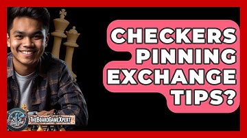 Checkers Pinning Exchange Tips? - The Board Game Xpert