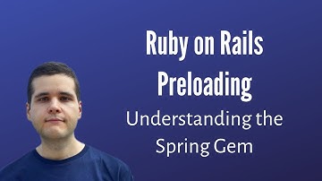 How to Use Rails Spring Preloader Correctly (With Examples)
