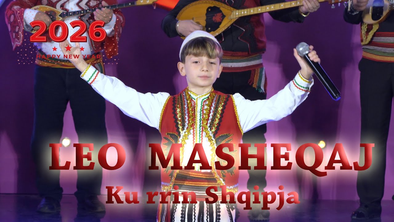 Leo Masheqaj - Ku rrin Shqipja (Official Video 4K) Gëzuar 2026