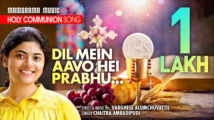 Dil Mein Aavo Hei Prabhu | Fr Varghese Alumchuvatt...