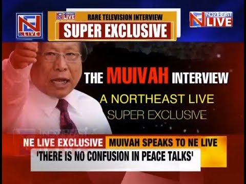 THUINGALENG MUIVAH SPEAKS TO NE LIVE  THERE IS NO CONFUSION IN PEACE TALKS   MUIVAHINTERVIEW
