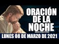 Oración de la Noche de hoy LUNES 08 DE Marzo de 2021| Oración Católica