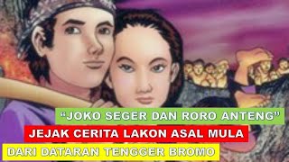 Joko Seger dan Roro Anteng, Jejak Cerita Lakon Asal Mula dari Dataran Tengger Bromo