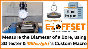 EzOffset - Measure a diameter of a bore with 3D tester along with Millwright custom macro.